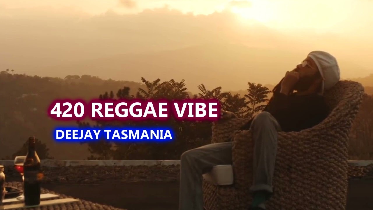 420 MEDITATION VIBE - [REGGAE MIXTAPE ]