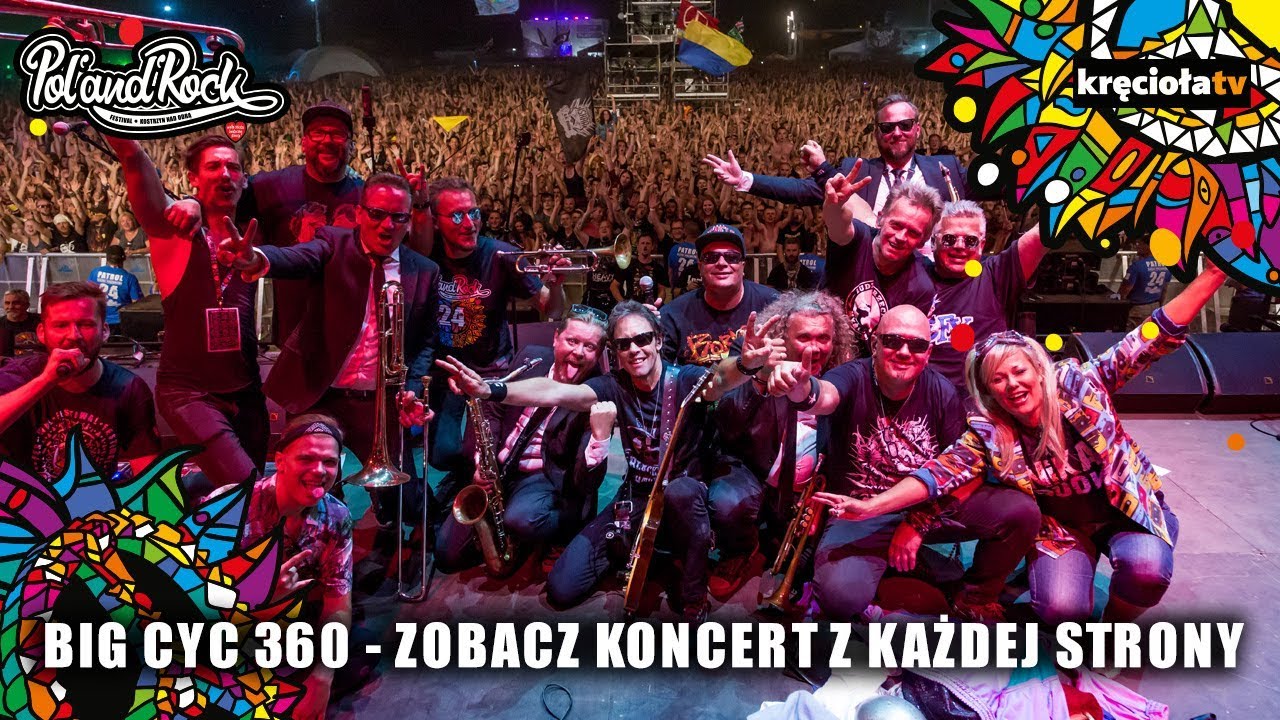 Big Cyc w technologii 360 - 4K - zobacz koncert!