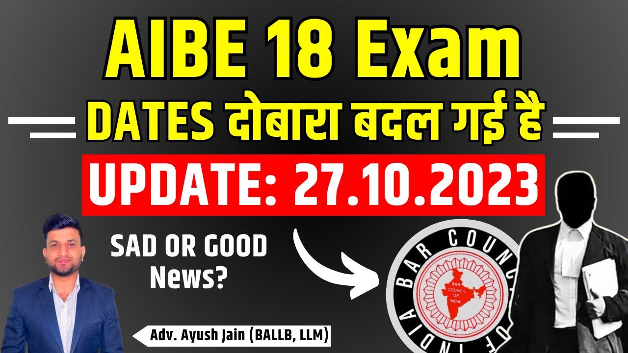 AIBE 18 Exam Dates Changed Again | Final Year Law Students - AIBE 18 दे सकेंगे? | Ayush Jain Si