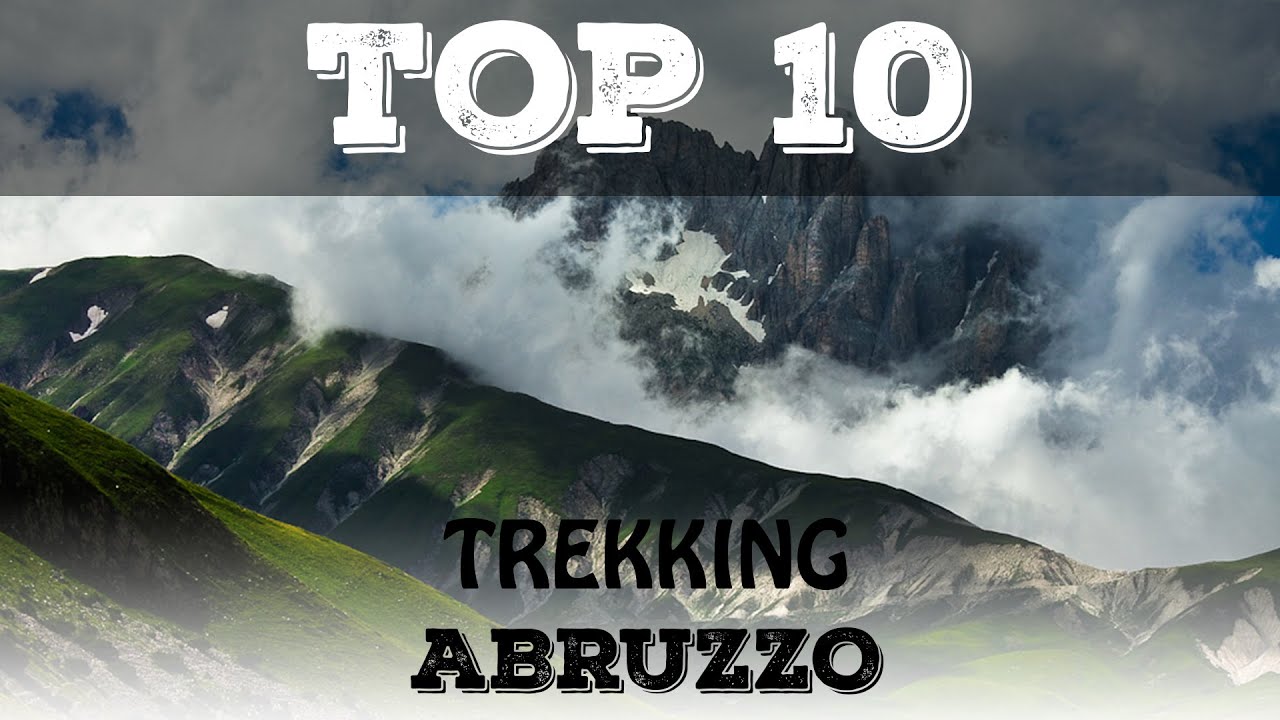 Top 10 trekking più belli in Abruzzo (escursioni Abruzzo)