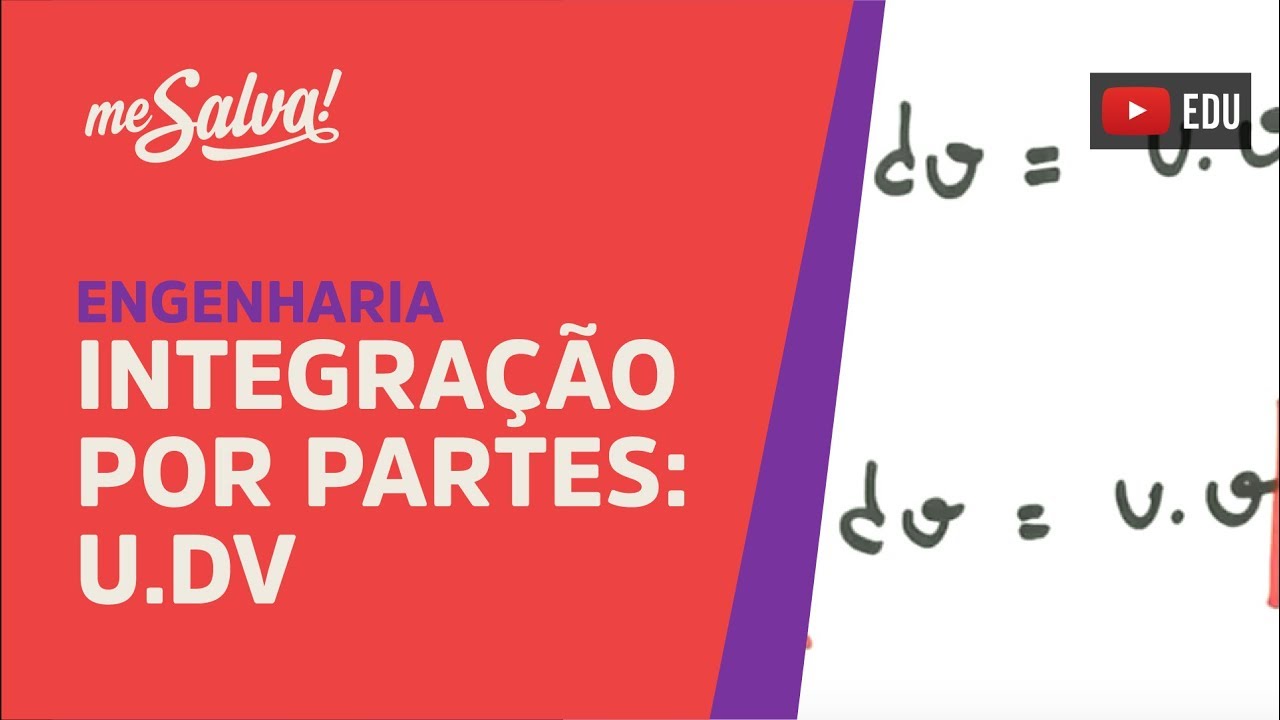 Me Salva! INT25 - Integração por Partes: u.dv