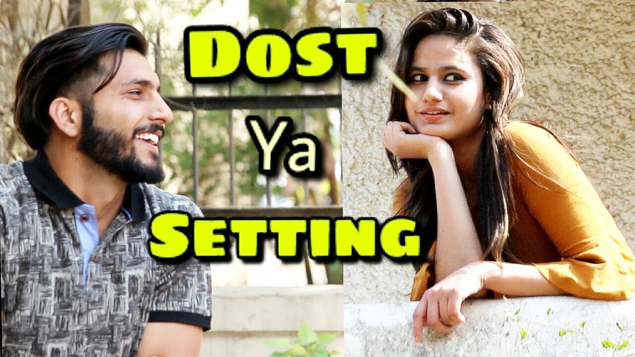 Dost Ya Setting? | Vine | We Are One