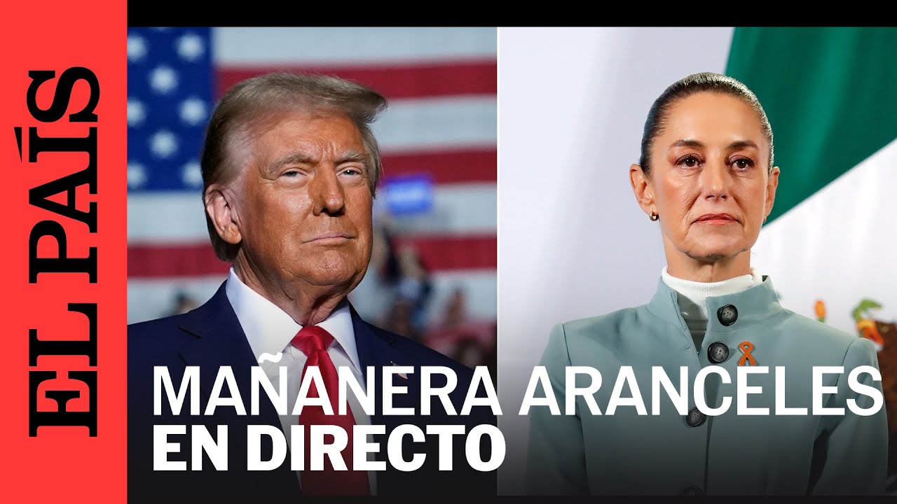 DIRECTO | SHEINBAUM transmite la Mañanera del Pueblo tras hablar con DONALD TRUMP | EL PAÍS