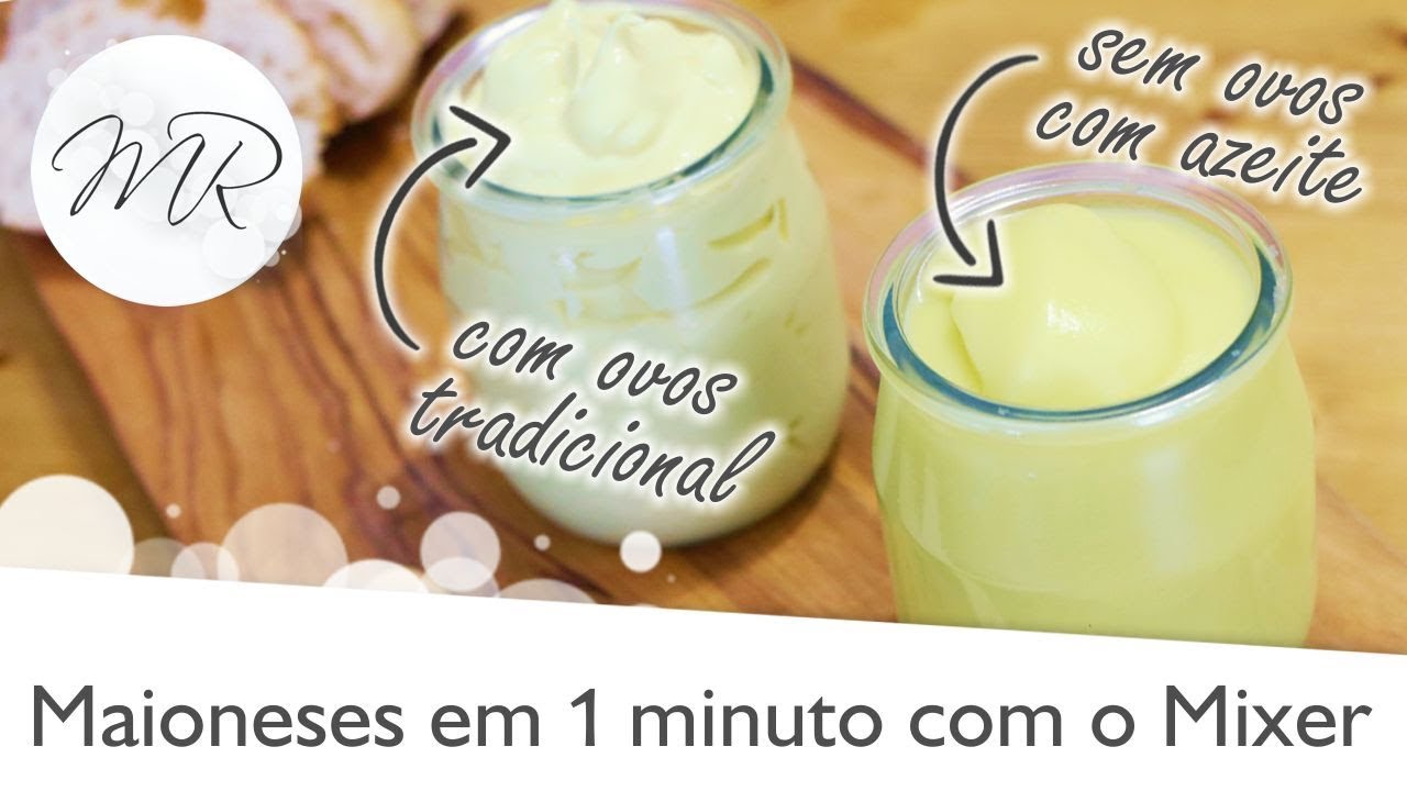 Maionese em 1 minuto no Mixer, Com e Sem Ovos - Maurício Rodrigues