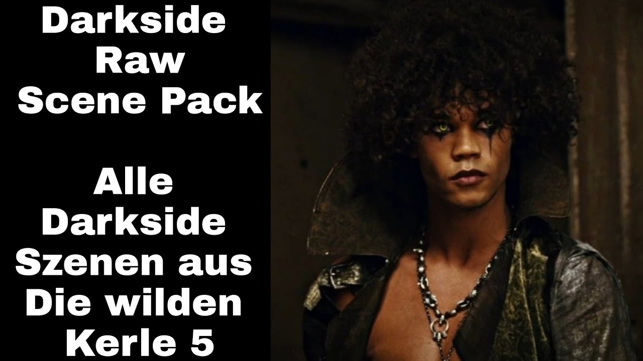 Darkside - Raw Scene Pack - Die wilden Kerle 5