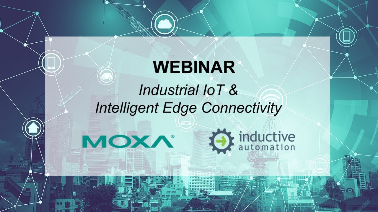 Webinar: Industrial IoT and Intelligent Edge Connectivity
