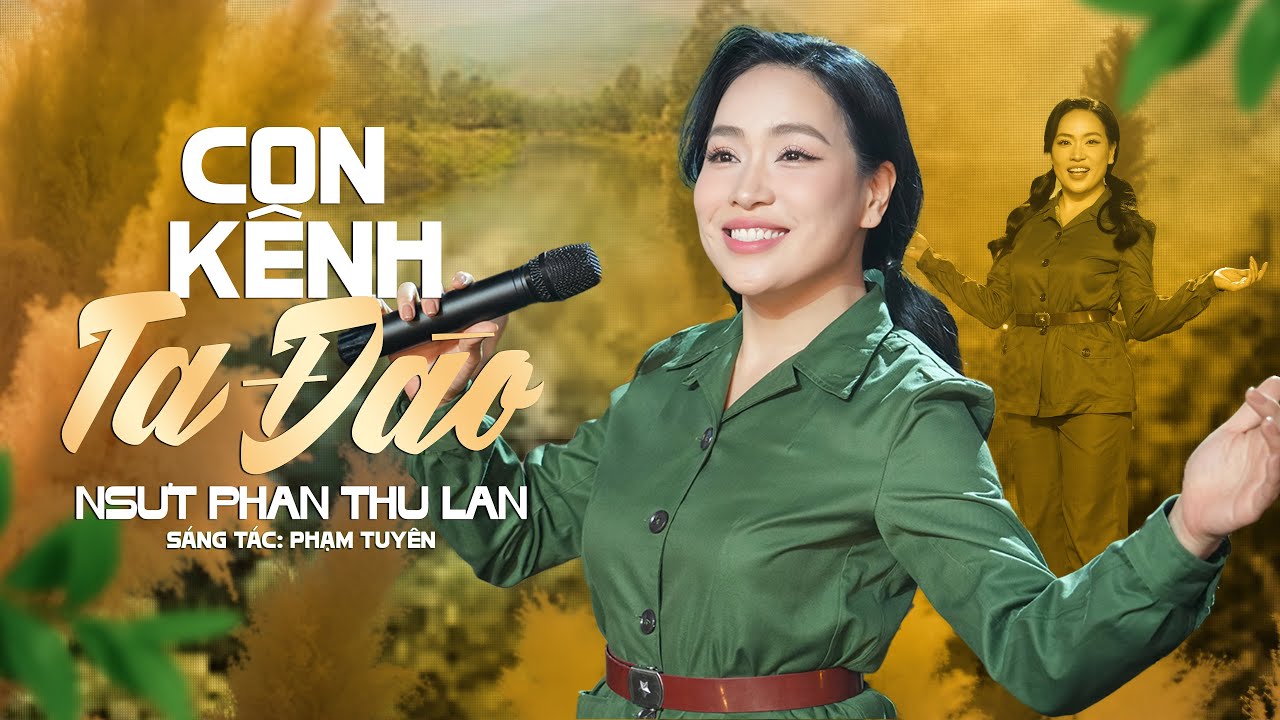 CON KÊNH TA ĐÀO - NSƯT Phan Thu Lan (Sáng tác: Phạm Tuyên) | Nhạc Cách Mạng Hay Nhất