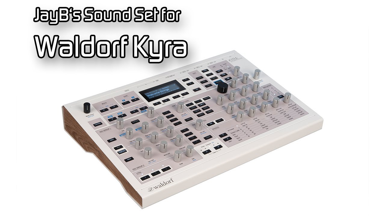 JayB's Sound Set for Waldorf Kyra [Trance, Progressive, House, Deep]