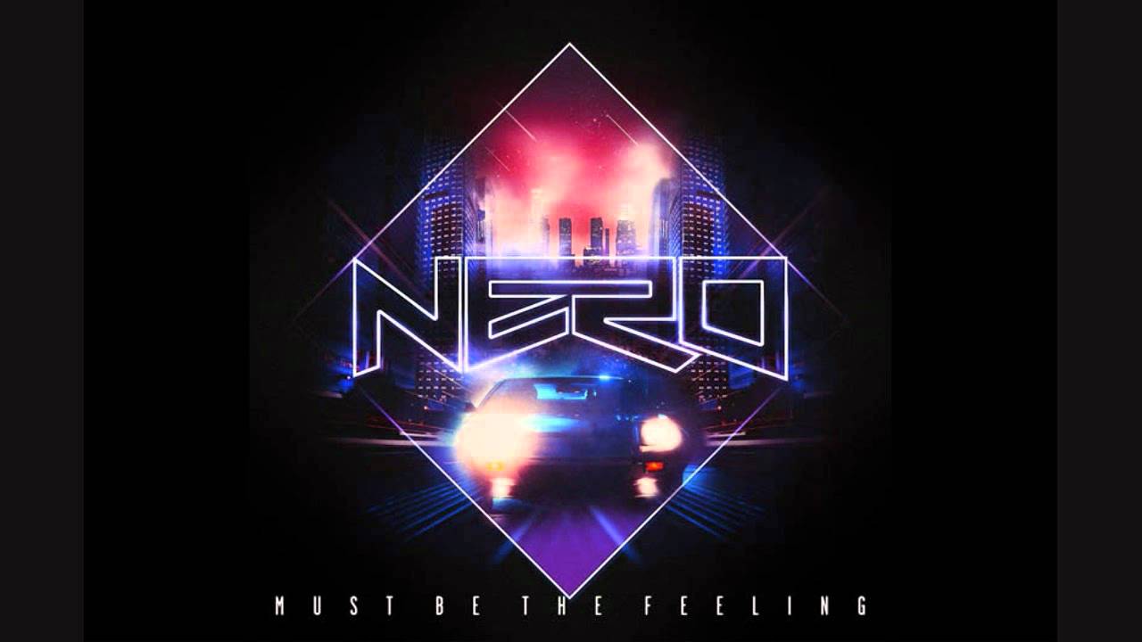 Nero - Must Be The Feeling (Flux Pavilion & Nero Remix)