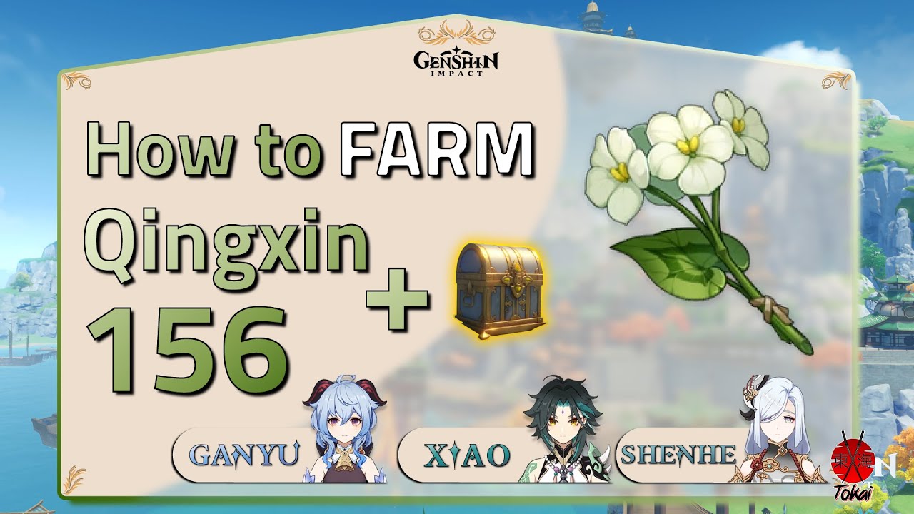 Genshin Impact | Farm Qingxin