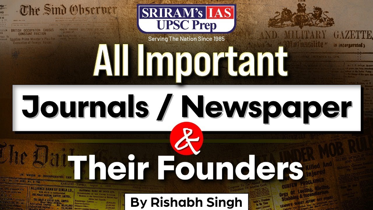 All Important Journals & Newspapers and Their Founders | Modern History for UPSC | SRIRAM's IAS