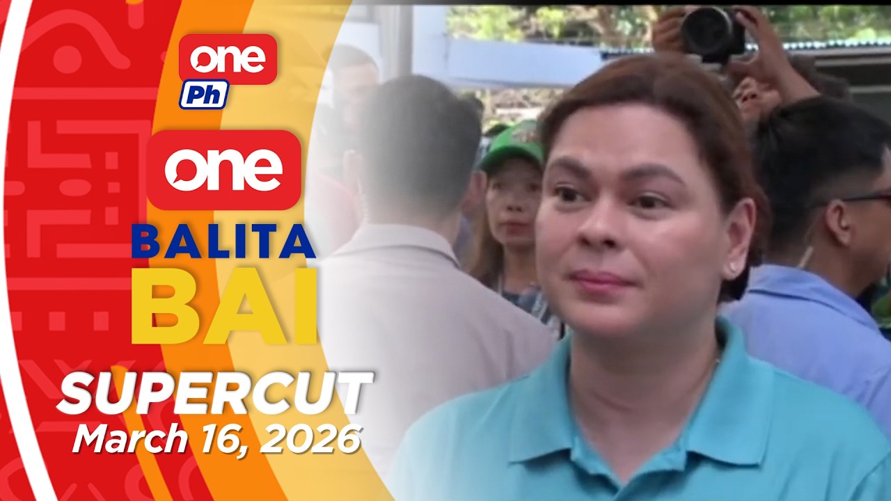 ONE BALITA BAI SUPERCUT | MARCH 16, 2026