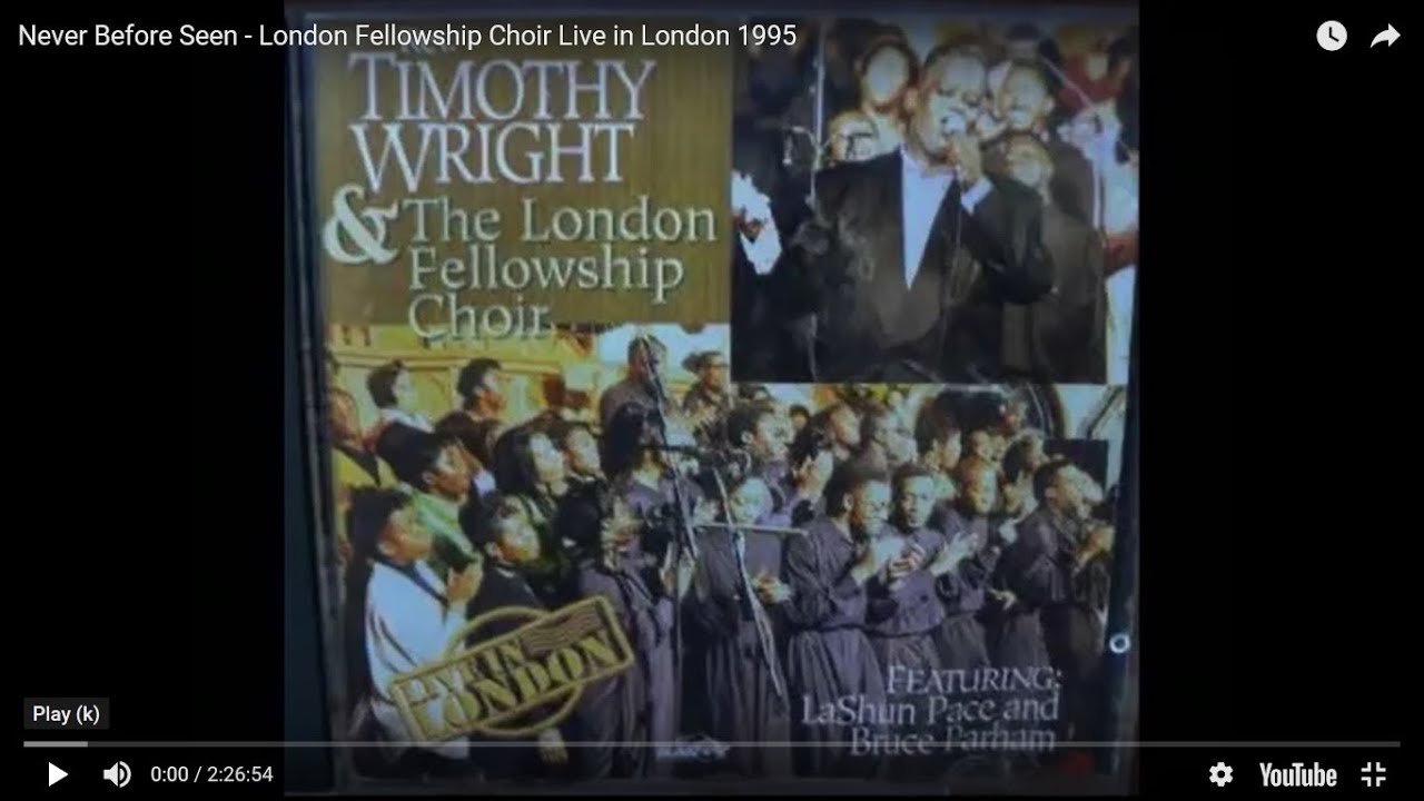 Never Before Seen - London Fellowship Choir Live in London 1995