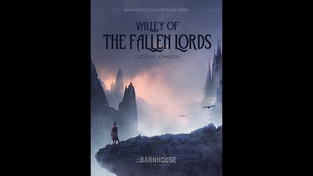Valley Of The Fallen Lords - Lucas M. Johnson (with Score)