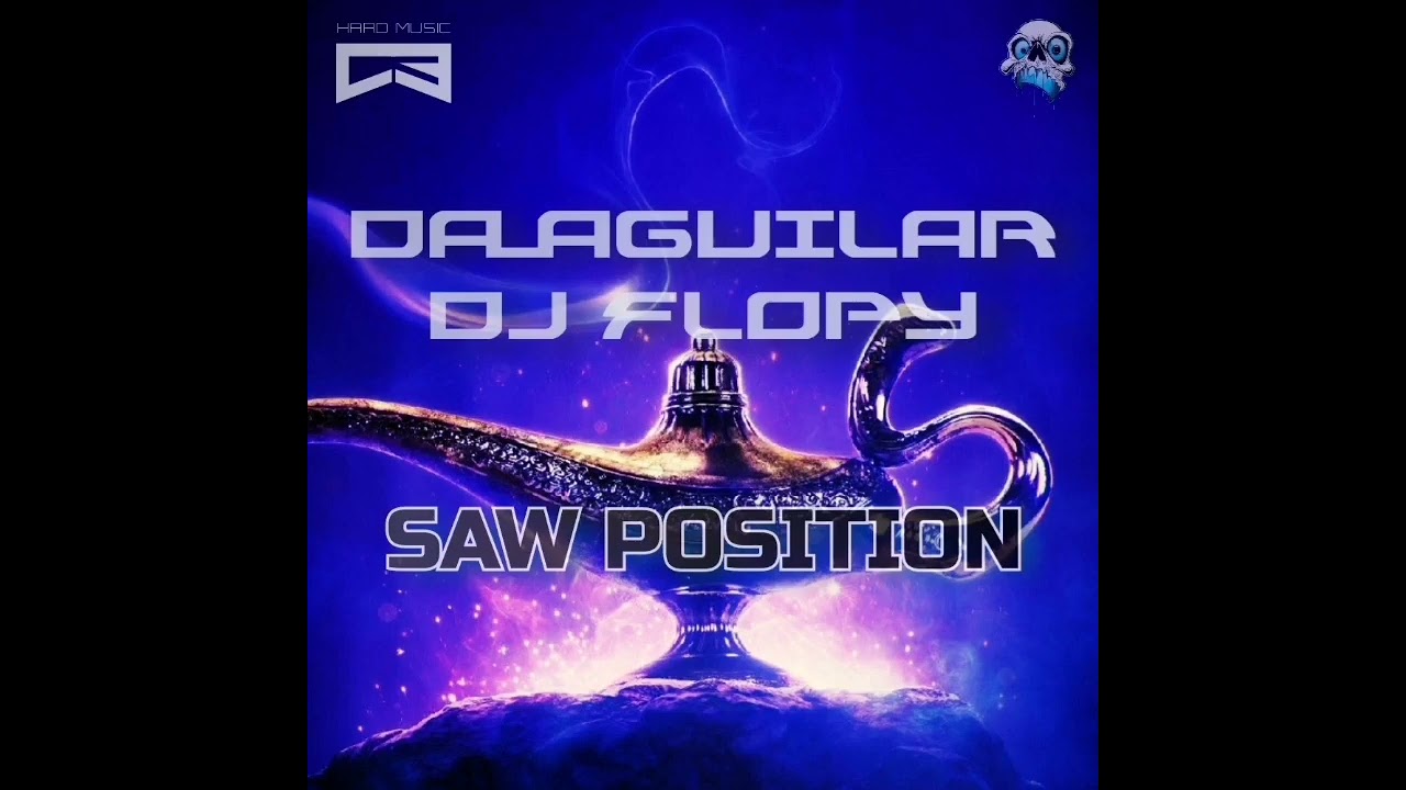DA_AGUILAR & DJ FLOPY - SAW POSITION (PREVIA)