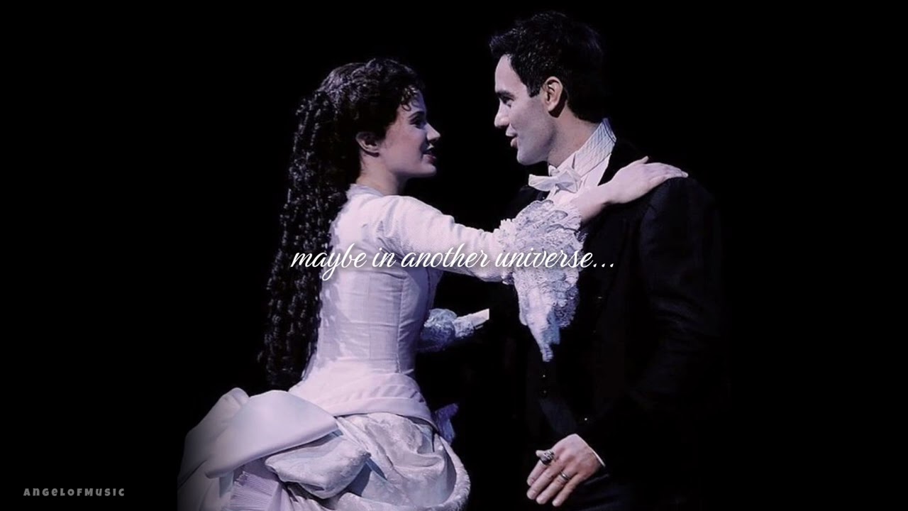 maybe in another universe...|| Phantom of the Opera music + reverb + slowed