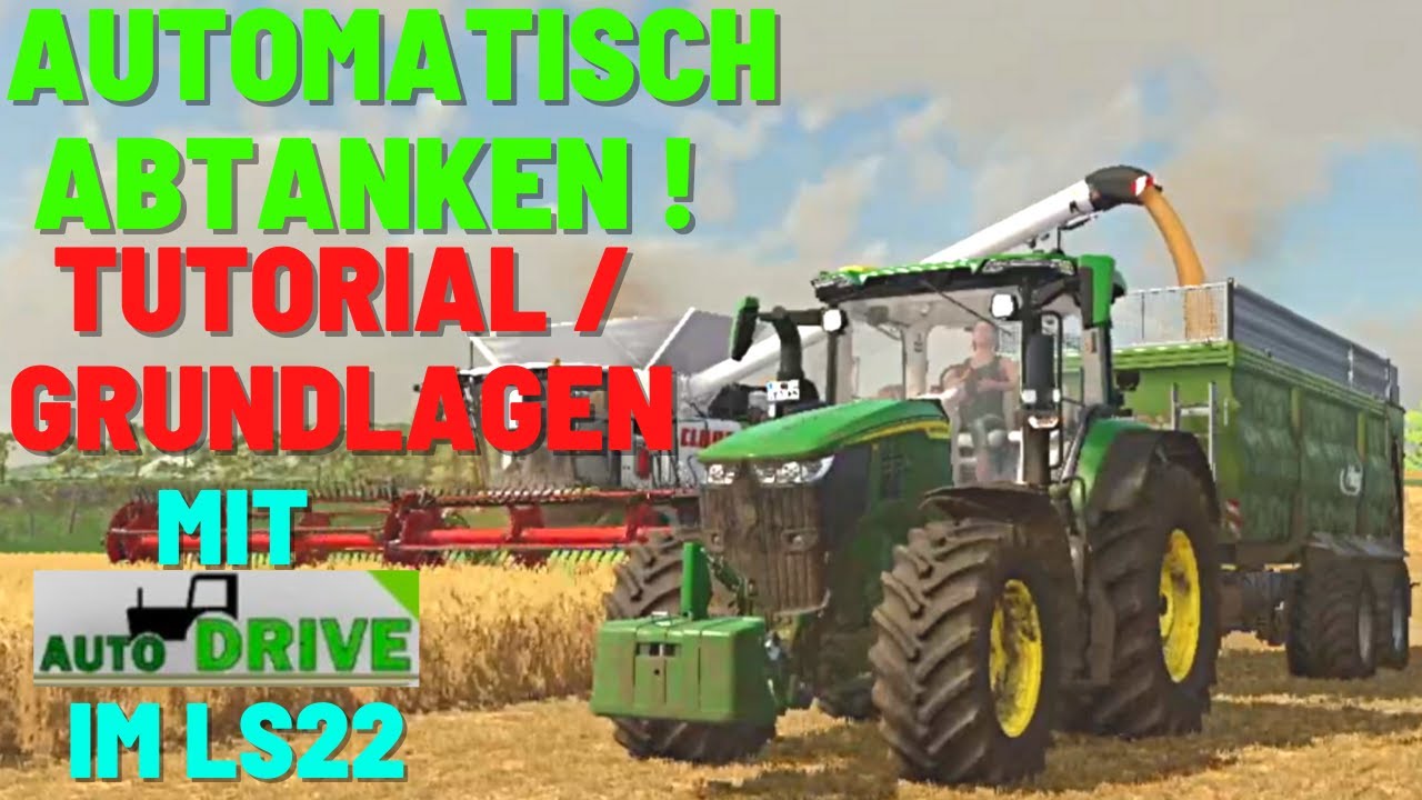 LS22-Auto Drive-Tutorial/Grundlagen und Drescher abfahren Deutsch/German Ep.1