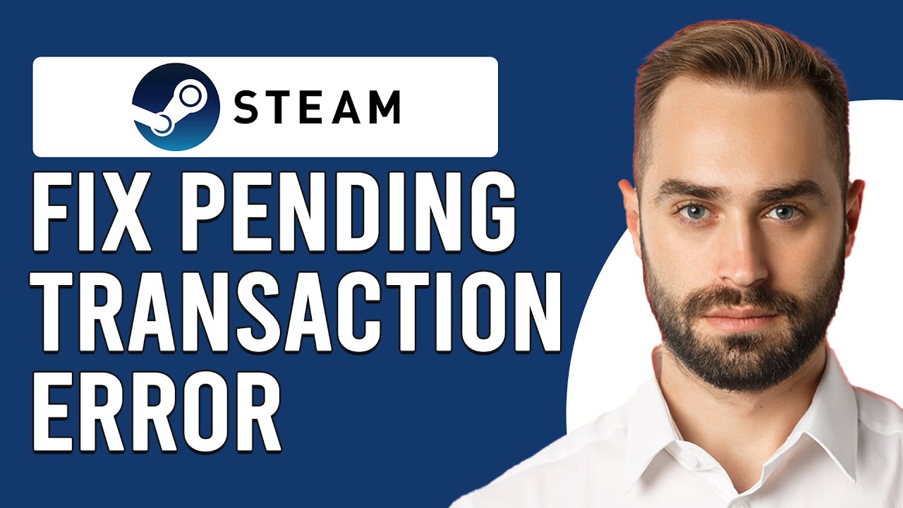 How To Fix Steam Pending Transaction Error (How Do I Fix Pending Purchases On Steam)
