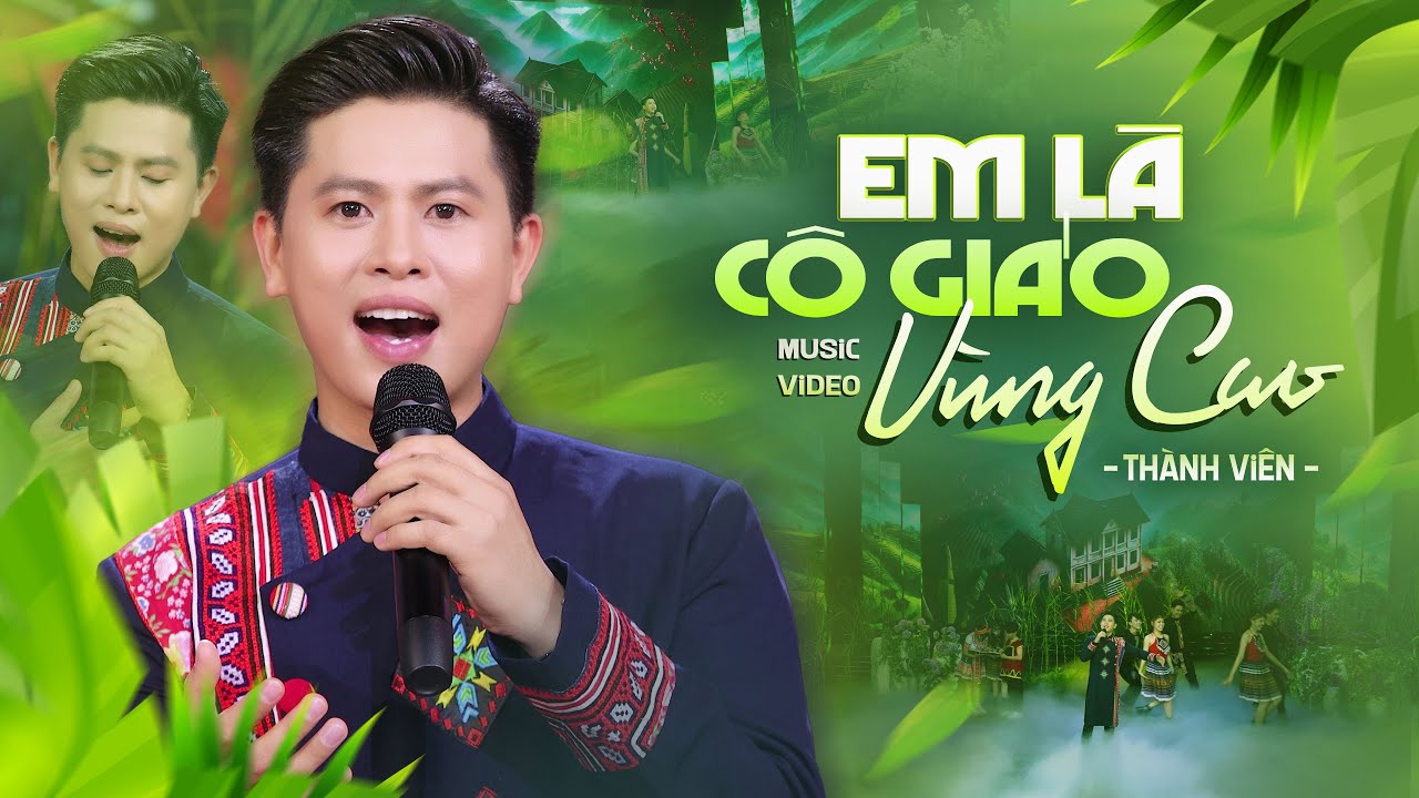 Em Là Cô Giáo Vùng Cao - Thành Viên | 🔥🔥🔥 NHẠC HOT TÂY BẮC