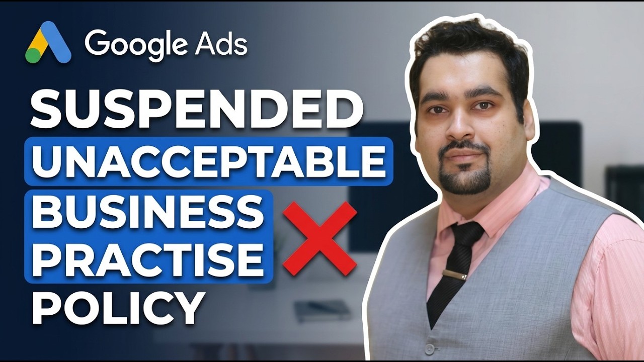 Google Ads Suspended for Unacceptable Business Practices? Case Study & Fix