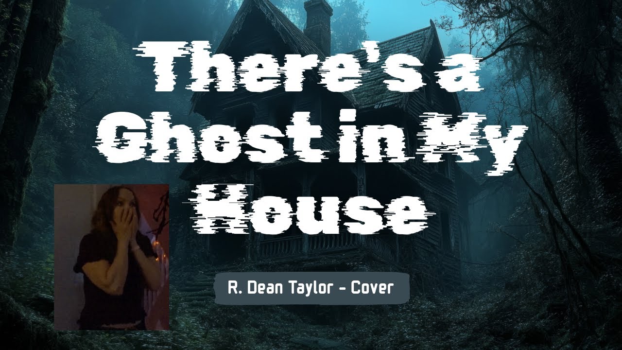 R. Dean Taylor - There's a Ghost in my House - Cover. Halloween Song #4