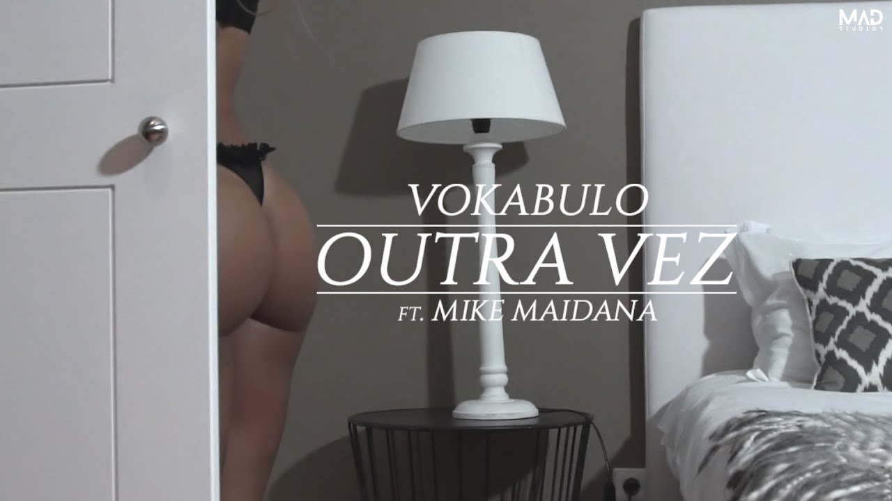 VOKABULO - OUTRA VEZ ft. MIKE MAIDANA (Official Video)