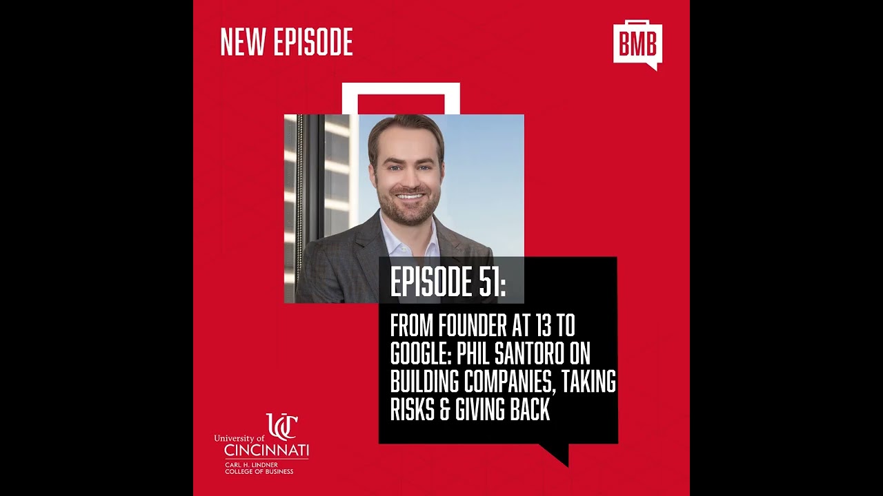 From Founder at 13 to Google: Phil Santoro on Building Companies, Taking Risks & Giving Back
