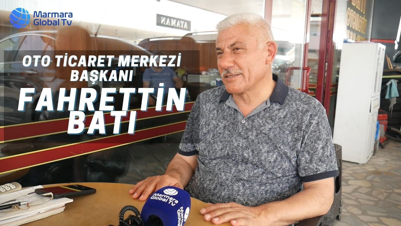 OTO TİCARET MERKEZİ BAŞKANI FAHRETTİN BATI RÖPORTAJ MESLEKTEN PROGRAMI