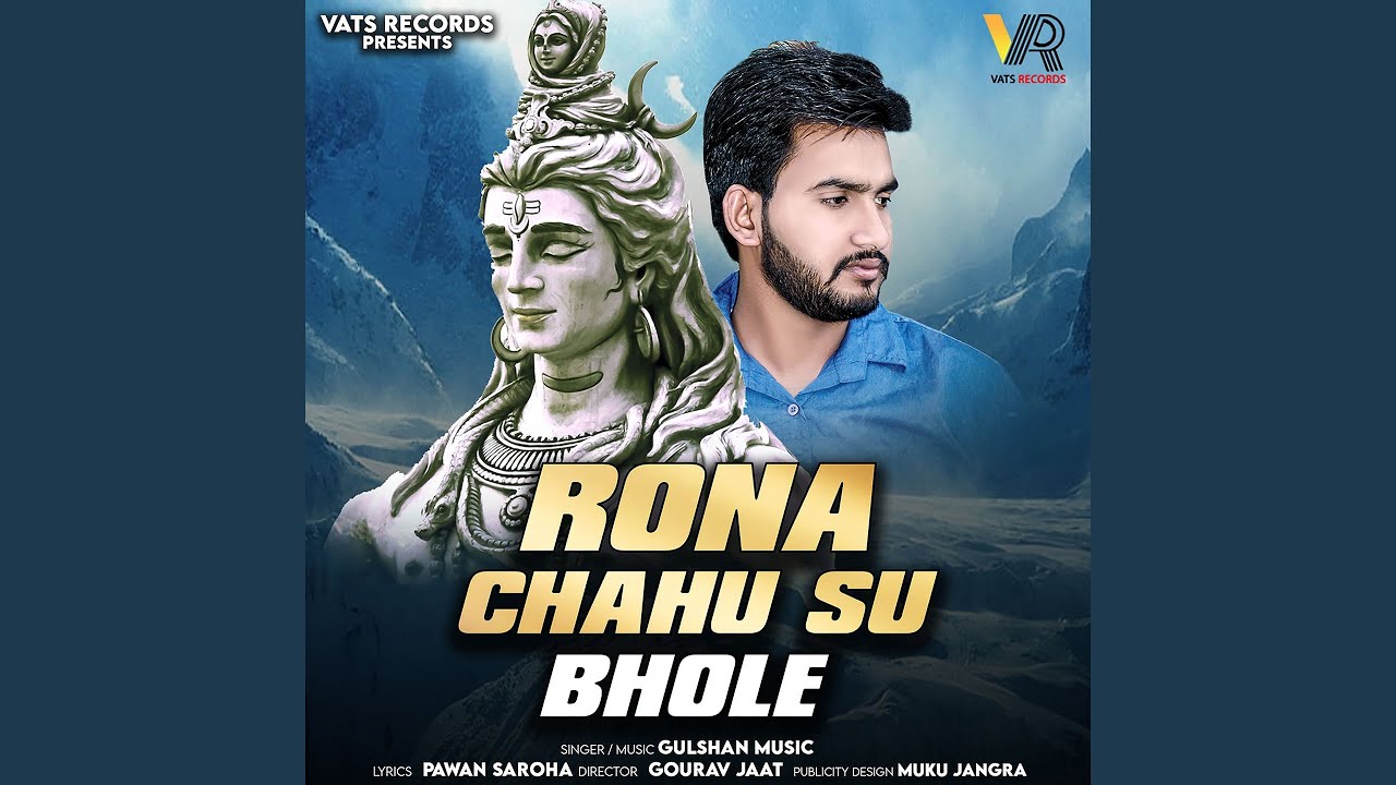 Rona Chahu Su Bhole