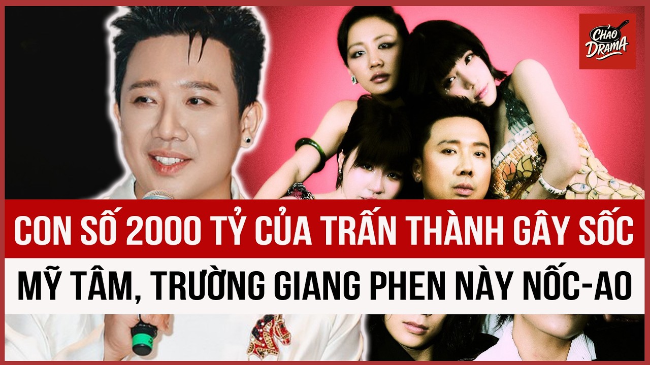 Con số 2000 tỷ của Trấn Thành gây choáng, Mỹ Tâm, Trường Giang phen này 