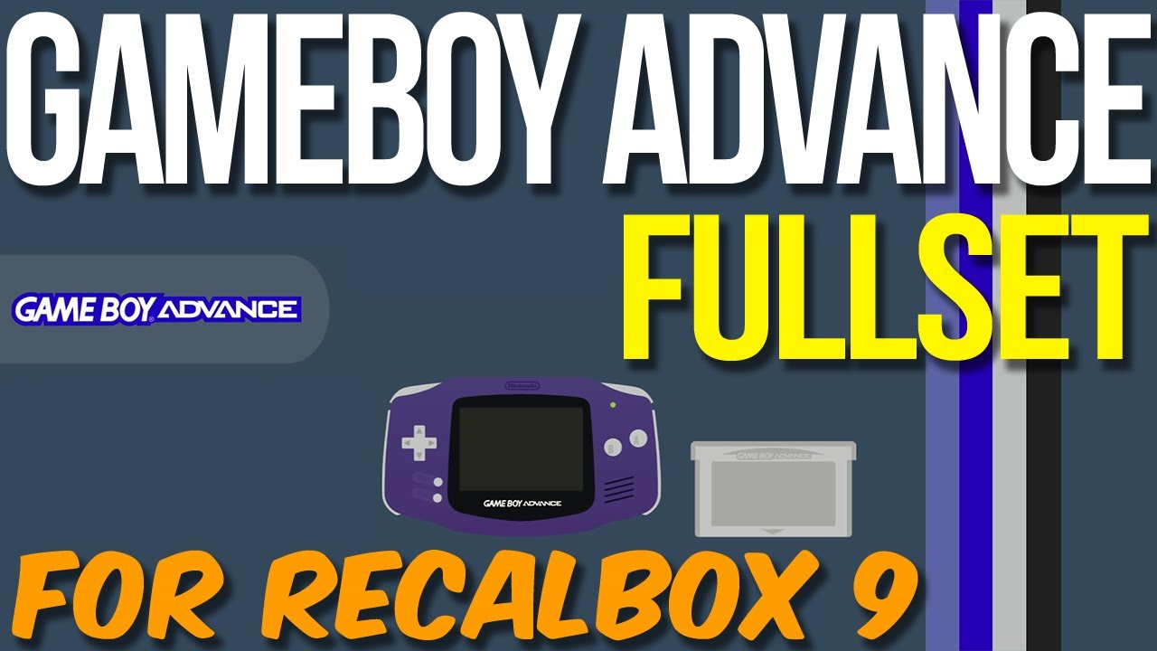 FULLSET NINTENDO GAMEBOY ADVANCE (RECALBOX 9, RECALBOX 8.xx - APRIL 2023 UPDATE)