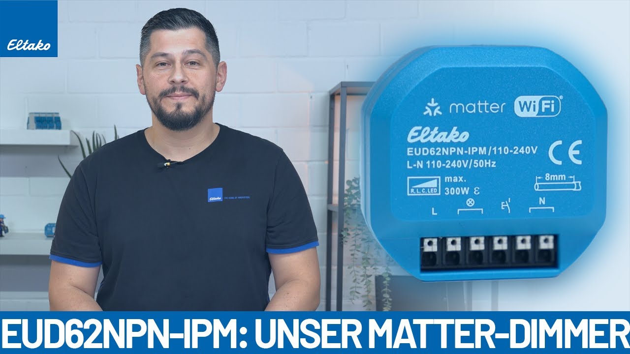Matter-zertifizierter Dimmer EUD62NPN-IPM im Detail erklärt