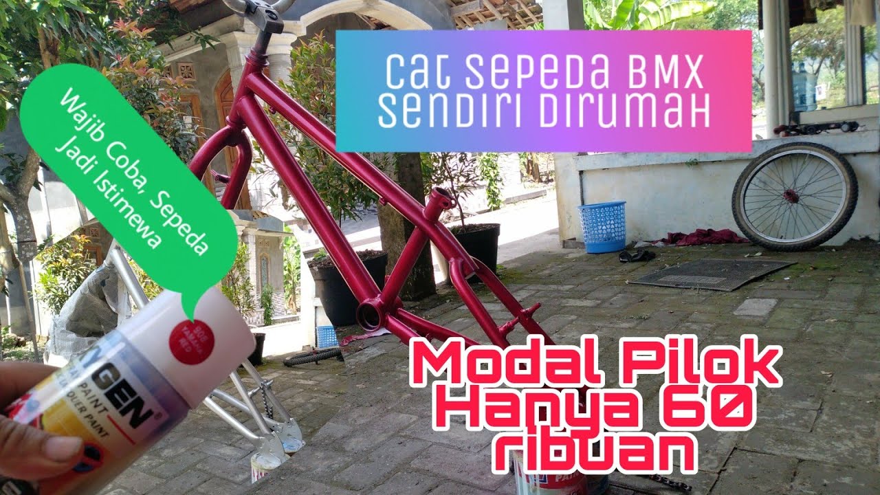 Cat Rangka Sepeda BMX sendiri pakai Pilok di Rumah, Restorasi Sepeda Bekas Jadi Baru, warna berkelas