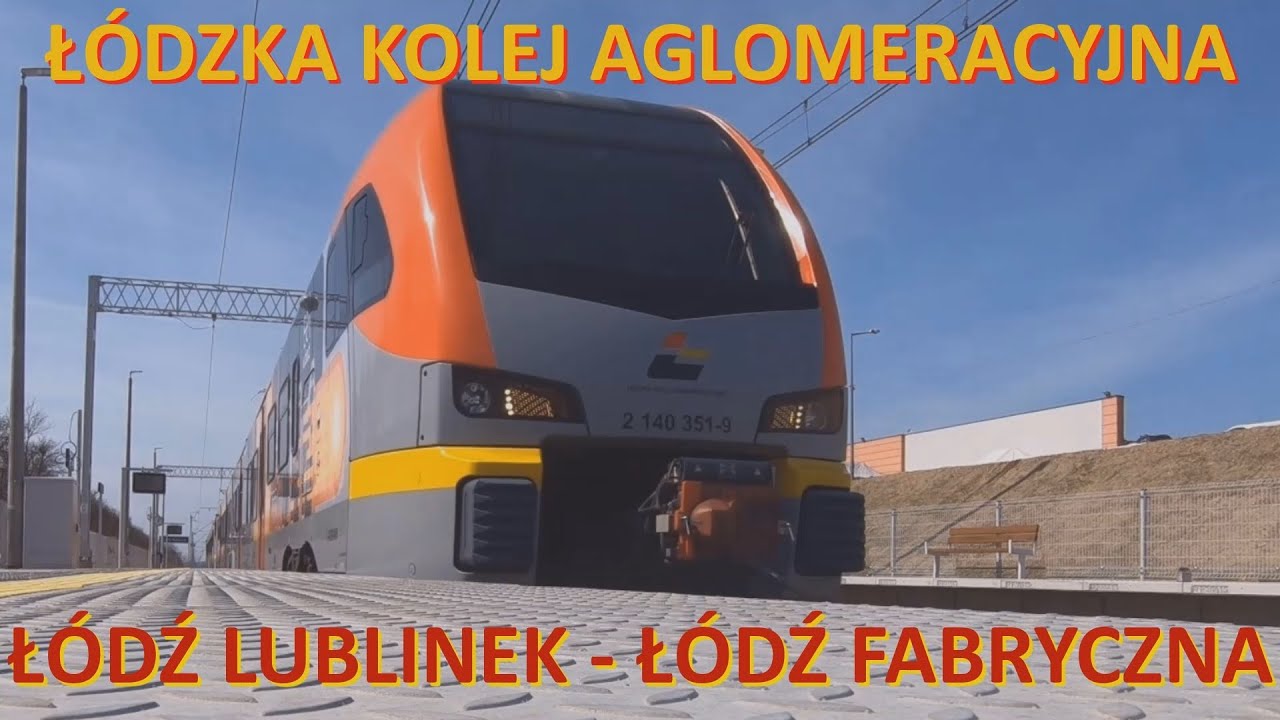 Przejazd ŁKA Ł&oacute;dź Lublinek - Ł&oacute;dź Fabryczna/Ride by train on the route:Ł&oacute;dź Lublinek-Ł&oacute;dź Fabryczna