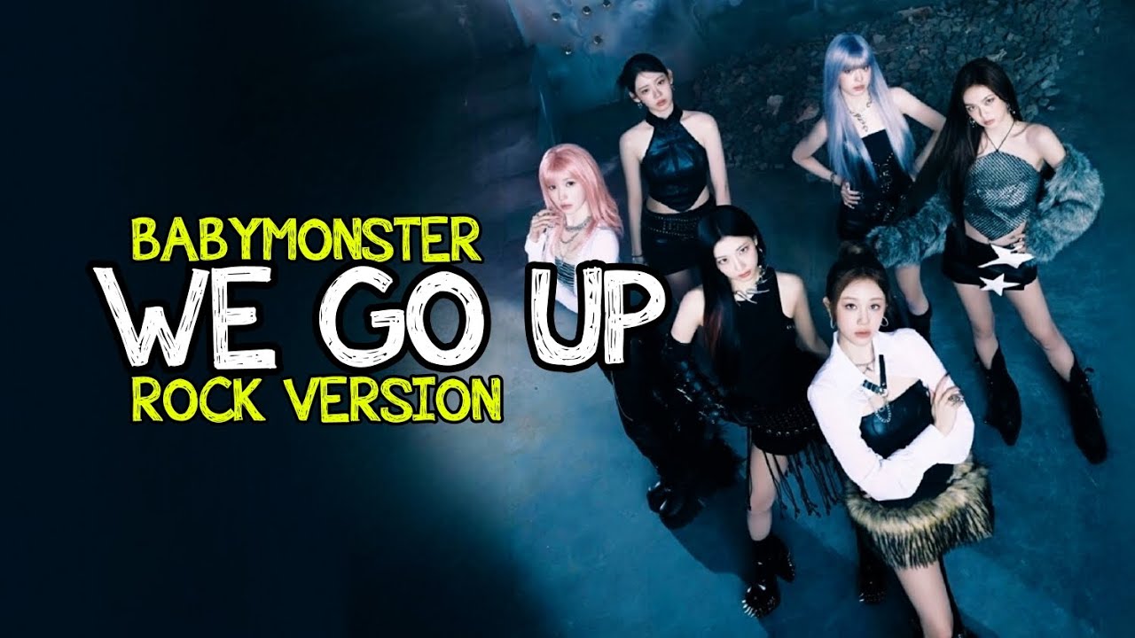 BABYMONSTER - WE GO UP 
