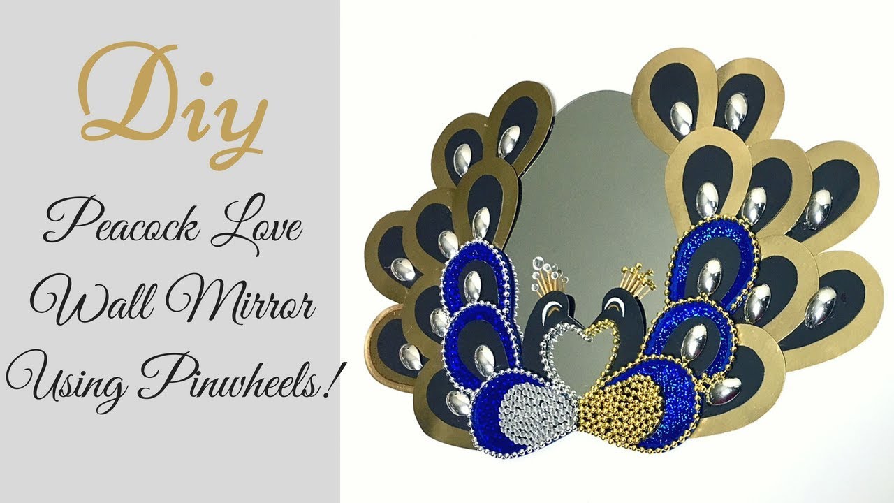Diy Love Peacock Mirror| Inexpensive Wall Mirror Decor idea!