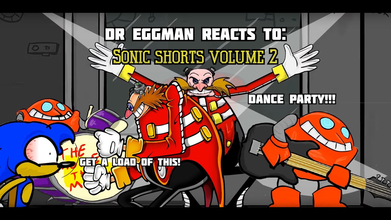 Реакция доктора Эггмана на: Sonic Shorts Volume 2
