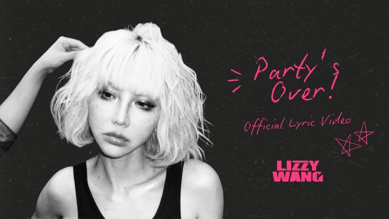 Lizzy Wang - Party’s Over (Official Lyric Video)