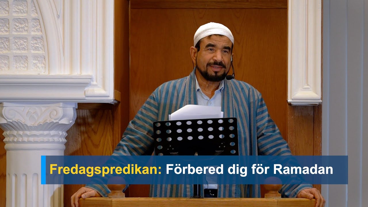 Fredagspredikan: Förbered dig för Ramadan