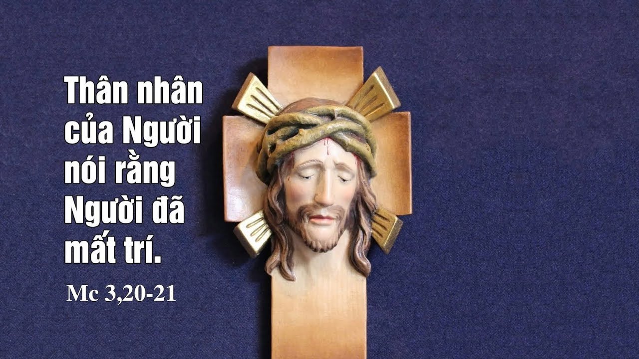 NGƯỜI BỊ MẤT TRÍ | MANNA (Thứ Bảy Tuần 2 Thường Niên - Mc 3,20-21)