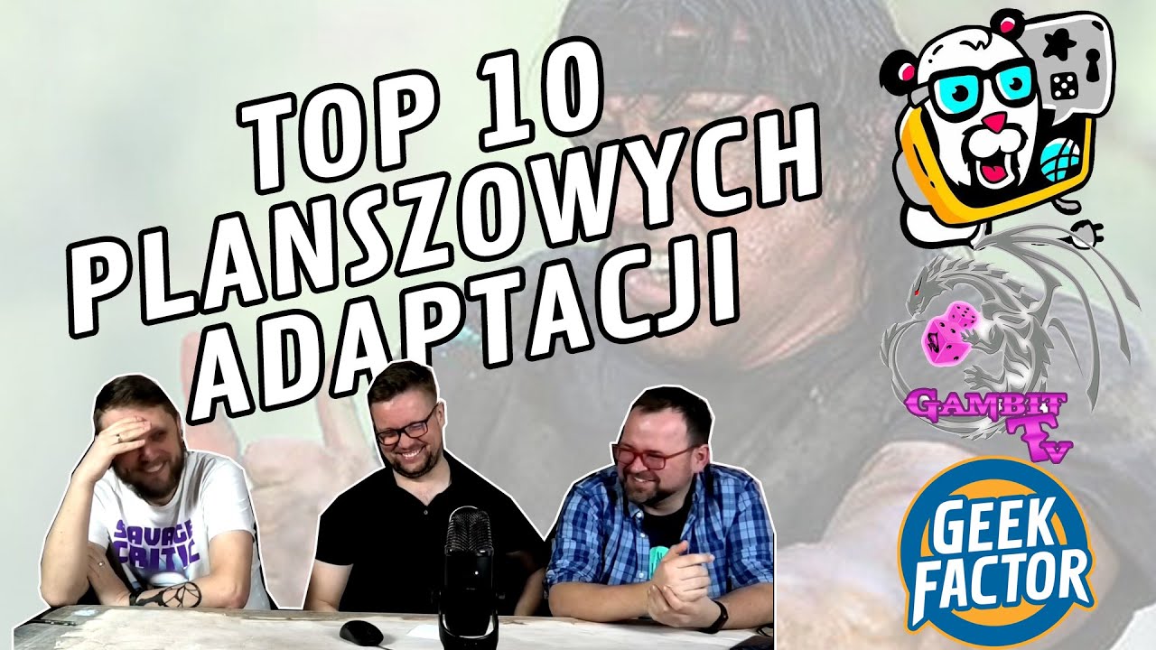 Top 10 Planszowych Adaptacji (feat. Gambit TV & BoardGamePanda)