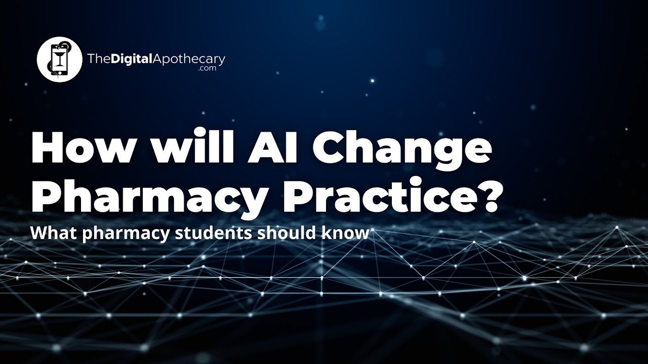 Impact of AI on Pharmacy Practice for Students