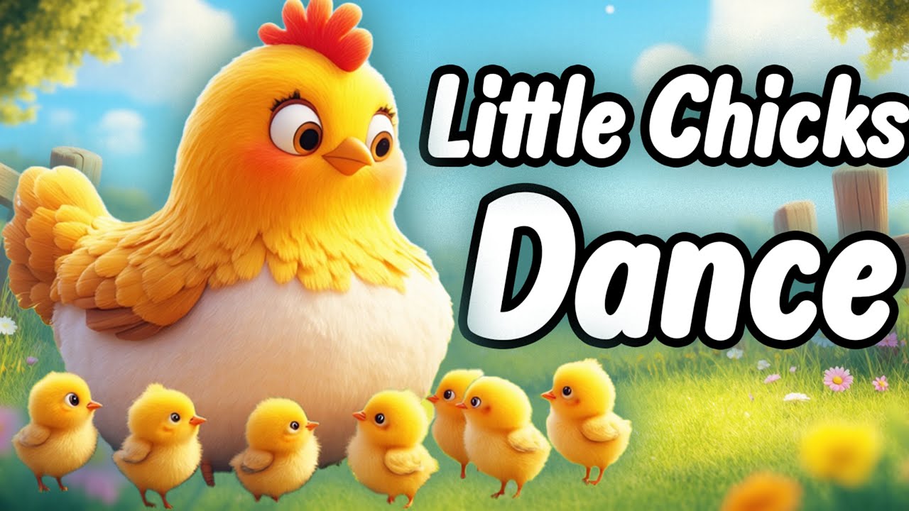 Little Chicks Song 🐣 | Cute Baby Chick Dance & Fun Nursery Rhyme for Kids!