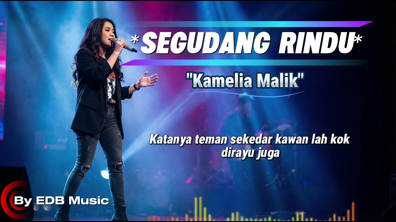 SEGUdang RINDU – Camelia Malik | Cover EDB Music | Lagu Dangdut Nostalgia Penuh Rindu - popdut verse