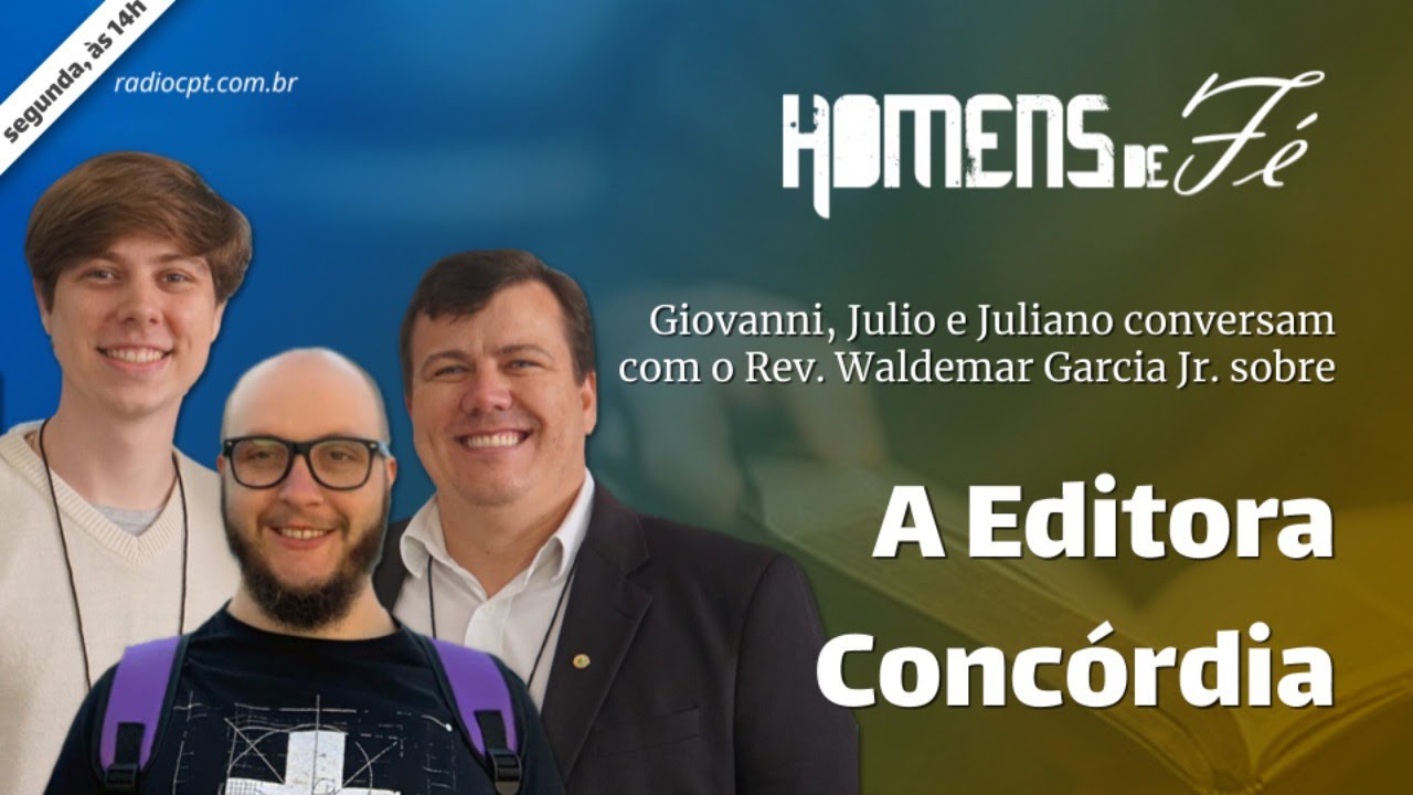 HOMENS DE F&Eacute; | A Editora Conc&oacute;rdia