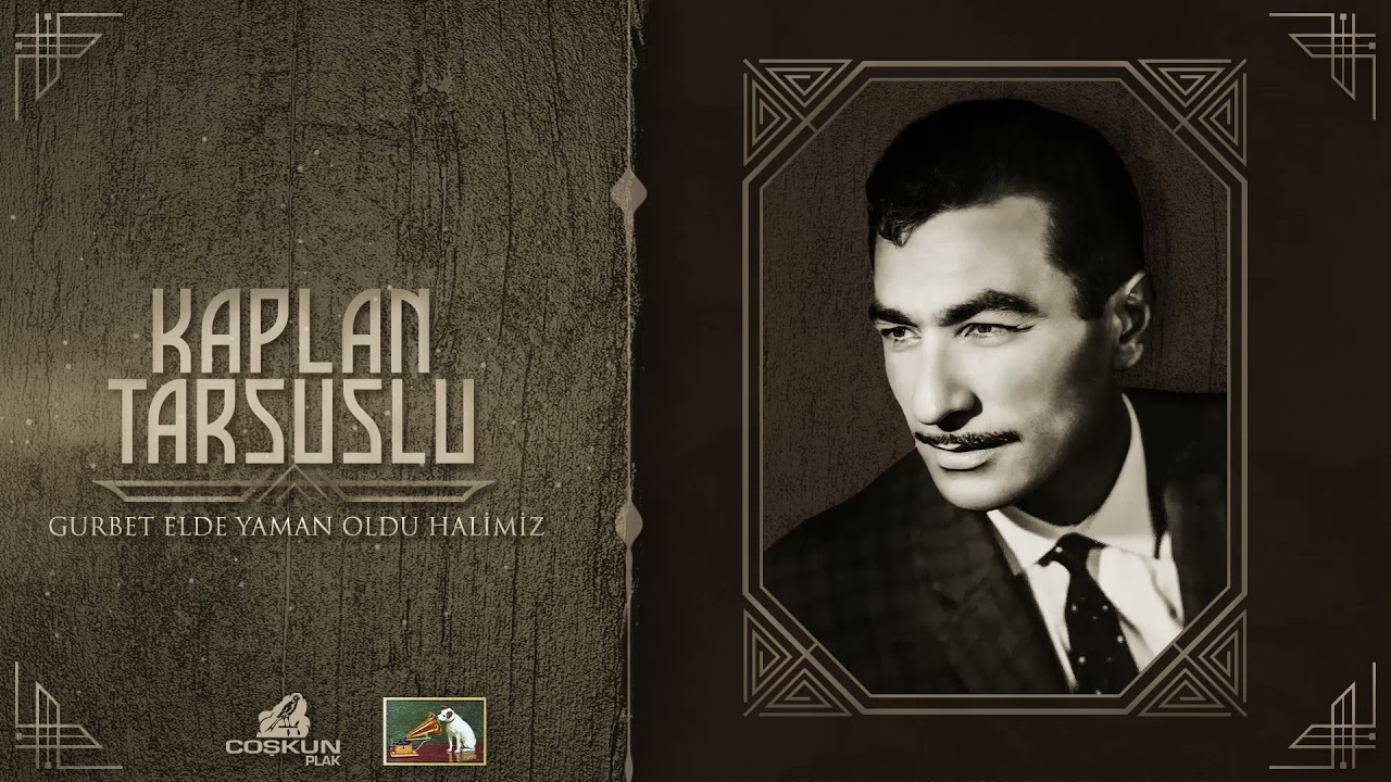 Kaplan Tarsuslu - Gurbet Elde Yaman Oldu Halimiz (1965)