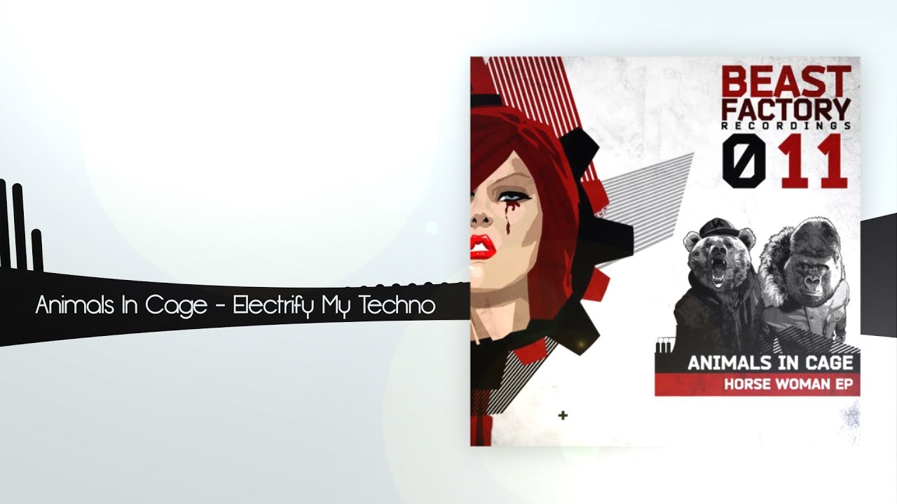 Animals In Cage - Electrify My Techno (Original Mix)