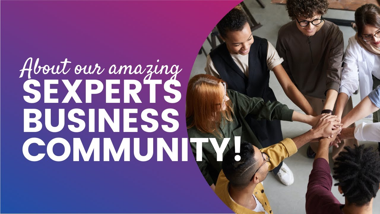 Sexperts Business Community - Who are we?