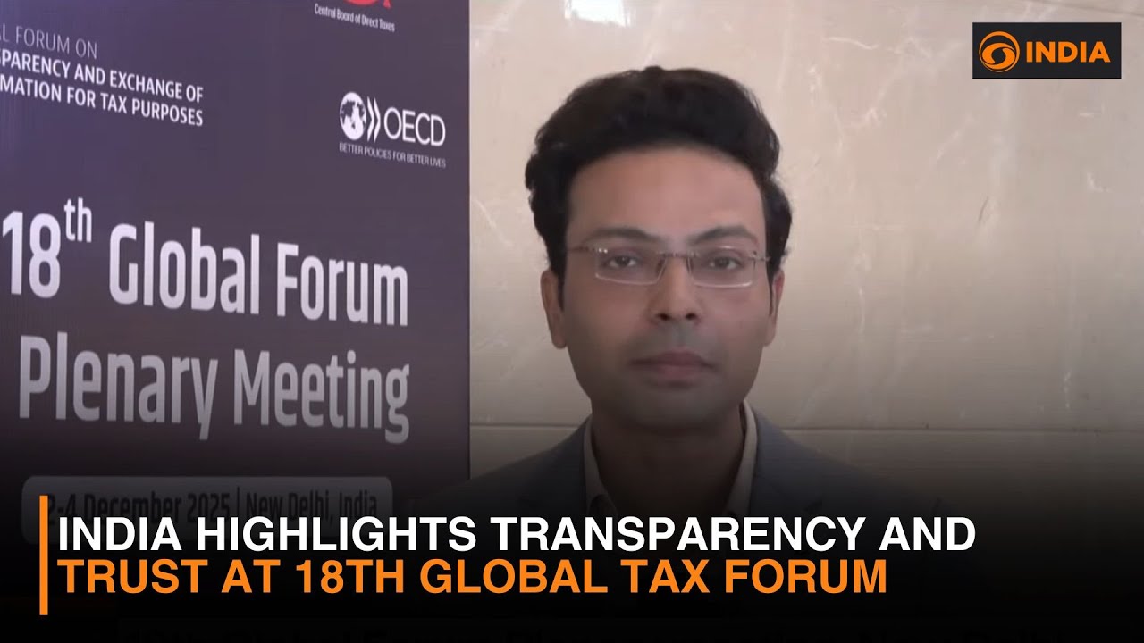 India Highlights Transparency and Trust at 18th Global Tax Forum