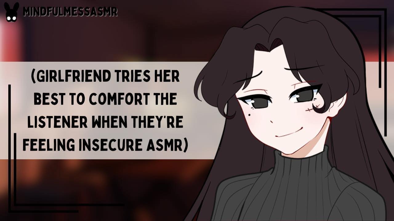 Want To Talk About It? (Insecure Listener ASMR)